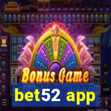 bet52 app